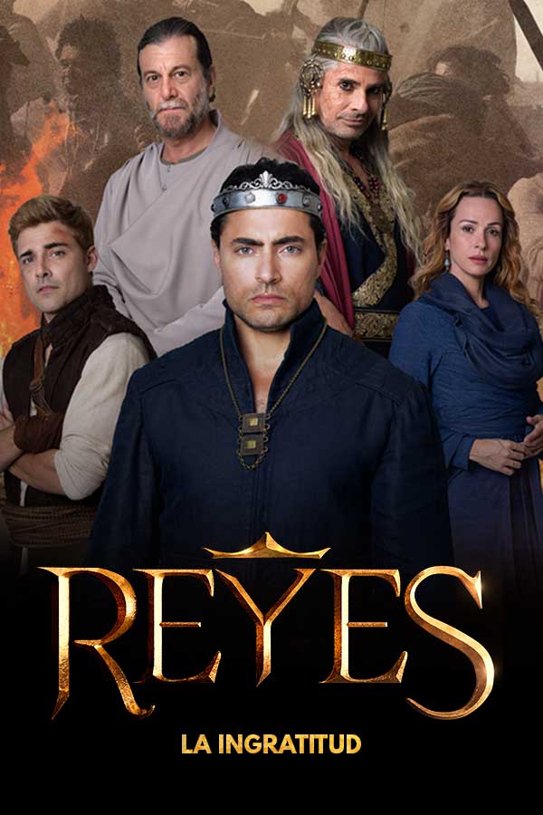 Reyes Temporada 2 La Ingratitud